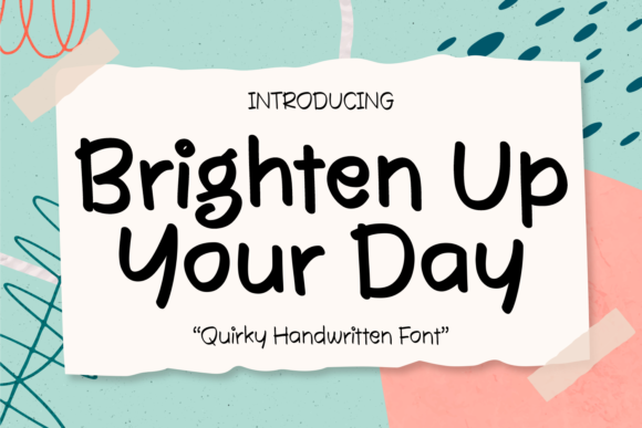 Brighten Up Your Day Font for Editorial Design