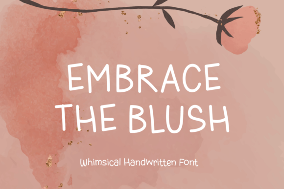 Embrace the Blush: A Whimsical Font for Handmade Creations