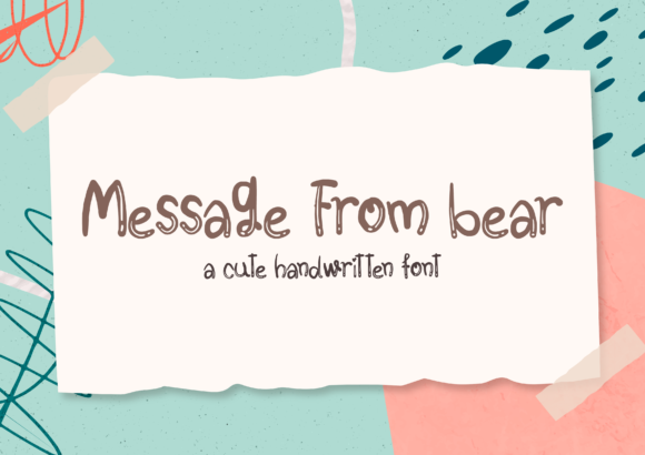 Message from Bear: A Handwritten Font for Authentic Campaign Design