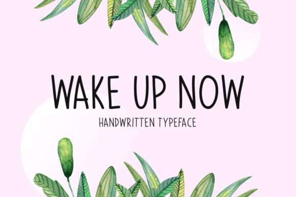 Wake Up Now: A Handwritten Font for Editorial Elegance